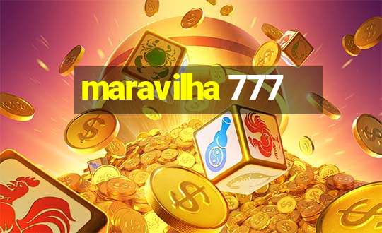 maravilha 777