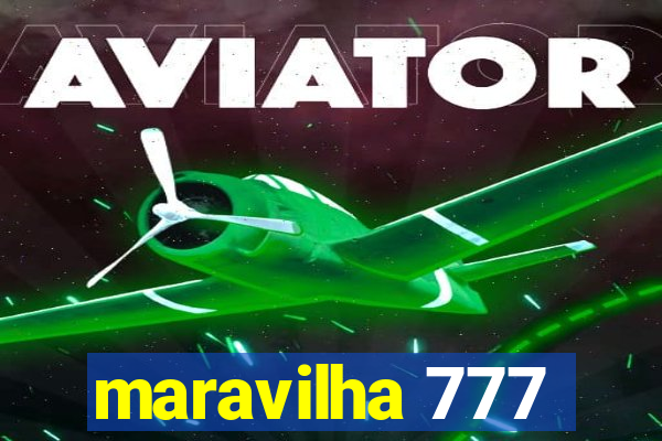 maravilha 777