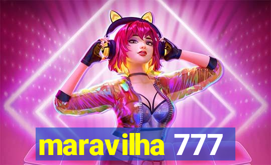 maravilha 777