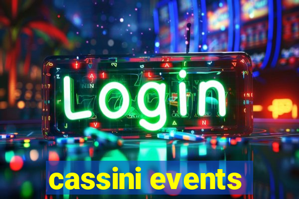 cassini events