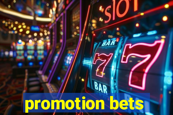 promotion bets