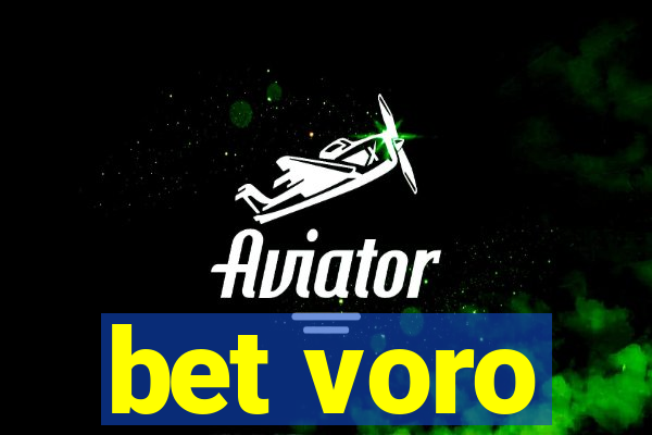 bet voro