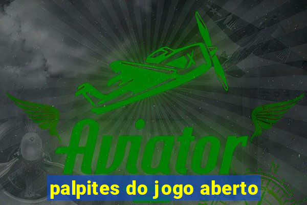 palpites do jogo aberto