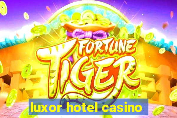 luxor hotel casino