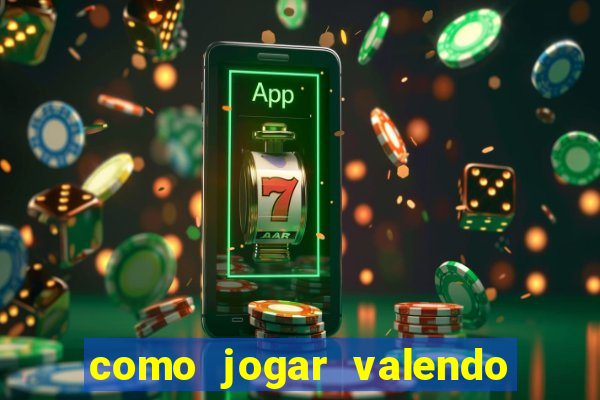 como jogar valendo dinheiro no pokerstars