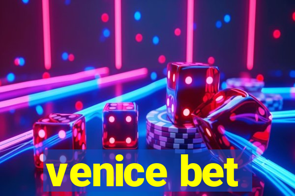 venice bet