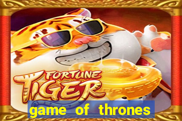 game of thrones slots game