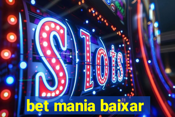 bet mania baixar