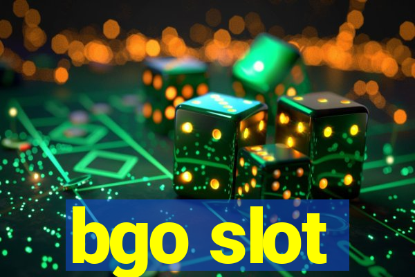 bgo slot