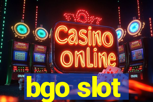 bgo slot