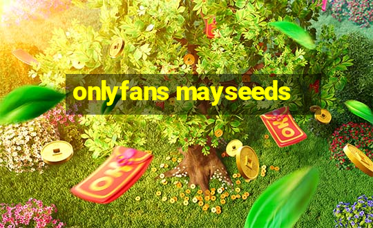 onlyfans mayseeds