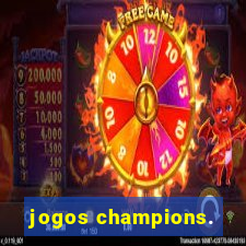 jogos champions.