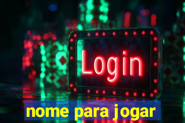 nome para jogar