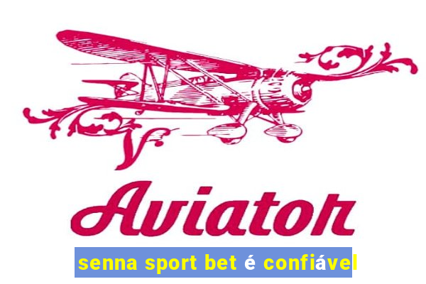 senna sport bet é confiável