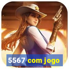 5567 com jogo