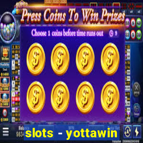 slots - yottawin