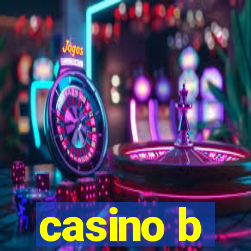 casino b