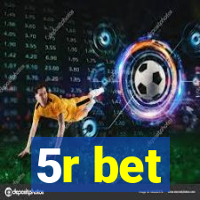 5r bet