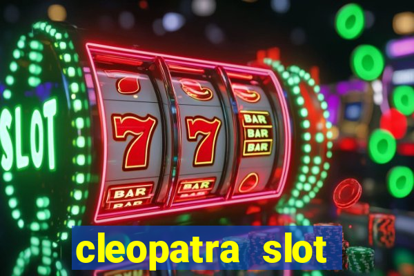 cleopatra slot machine free