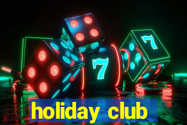 holiday club