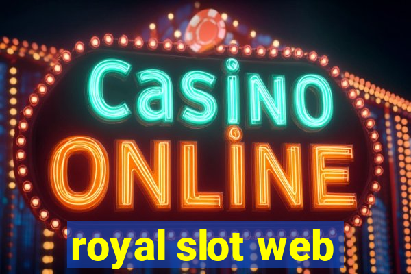 royal slot web