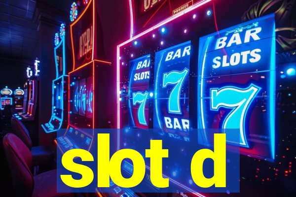 slot d