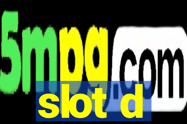 slot d