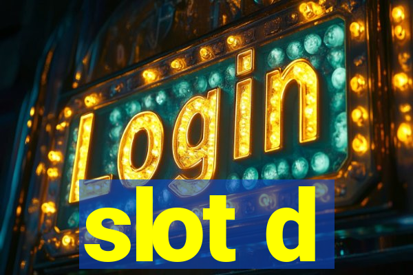 slot d