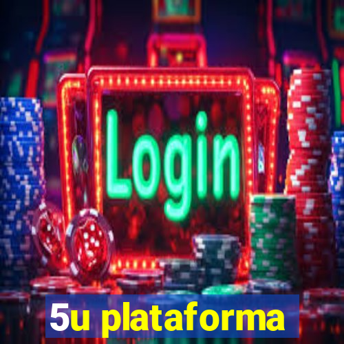 5u plataforma