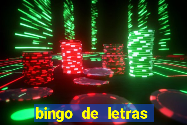 bingo de letras para imprimir gratis