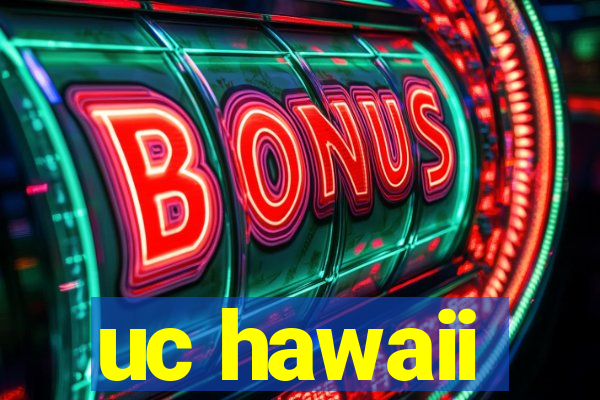 uc hawaii