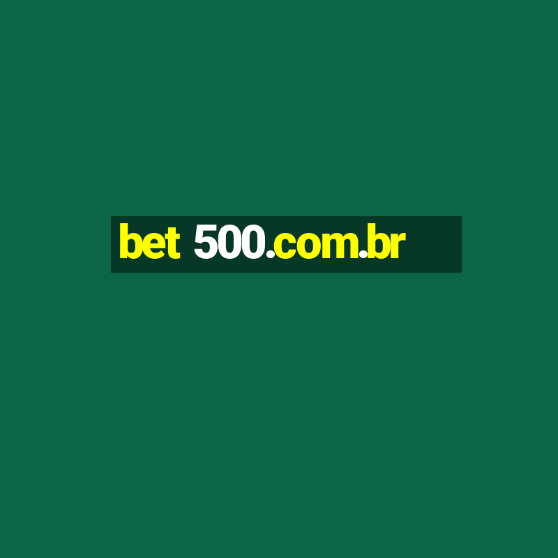 bet 500.com.br