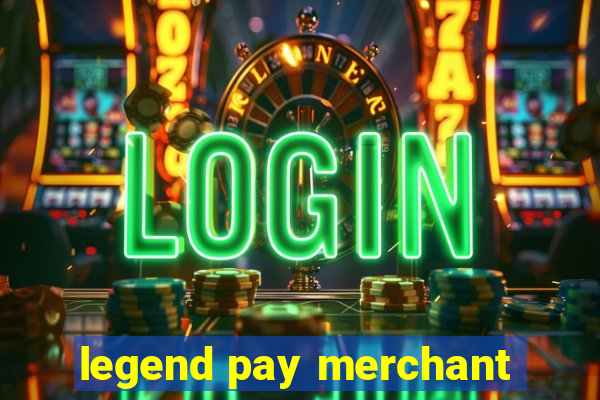 legend pay merchant