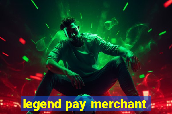 legend pay merchant