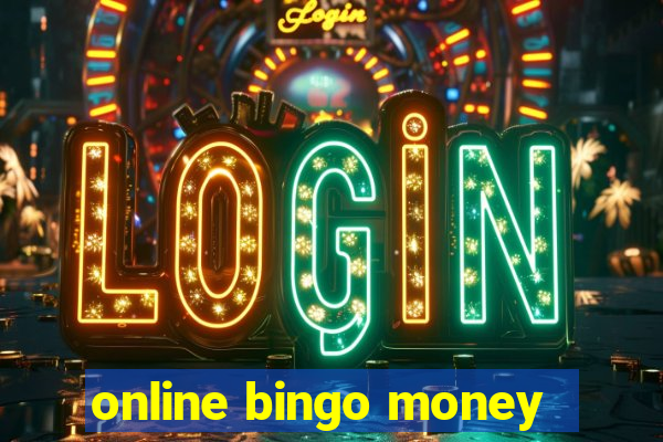 online bingo money