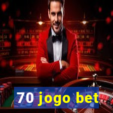 70 jogo bet