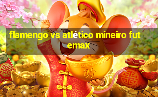 flamengo vs atlético mineiro futemax