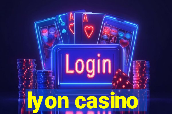 lyon casino