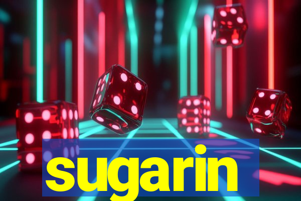 sugarin