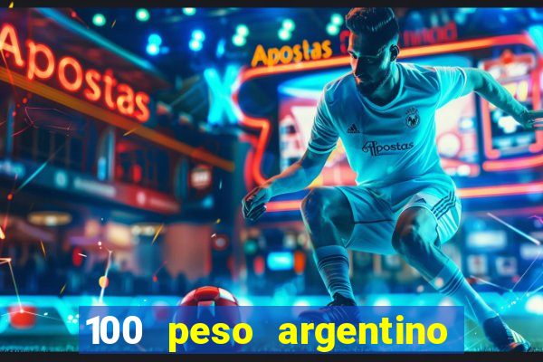 100 peso argentino em real