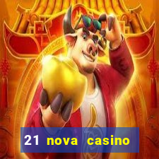 21 nova casino free download