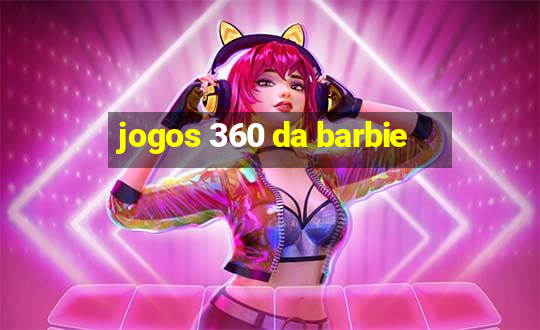 jogos 360 da barbie