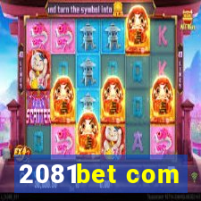 2081bet com