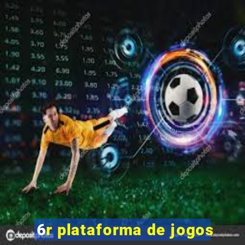 6r plataforma de jogos