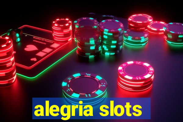 alegria slots