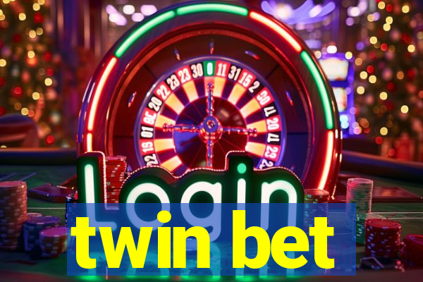 twin bet