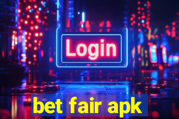 bet fair apk