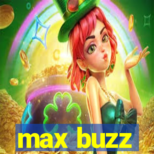 max buzz