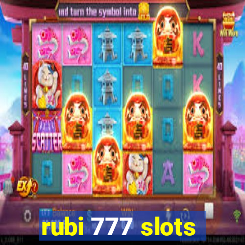 rubi 777 slots