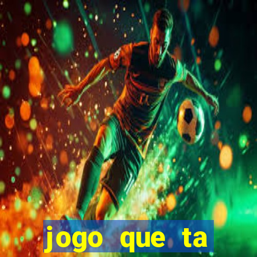 jogo que ta pagando sem deposito